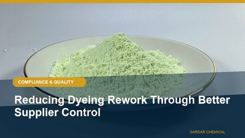 Reducing Dyeing Rework Through Better Supplier Control