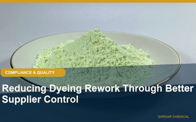 Reducing Dyeing Rework Through Better Supplier Control